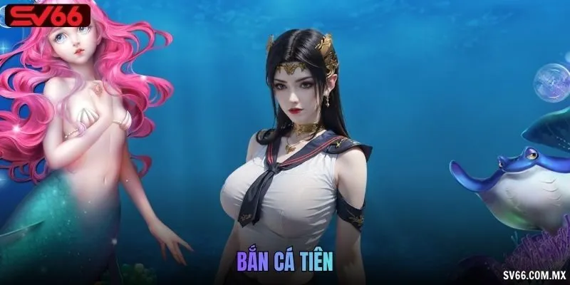 Bắn cá tiên