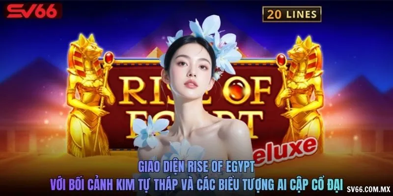 Giao diện đặt cược và nút quay trong game Rise of Egypt