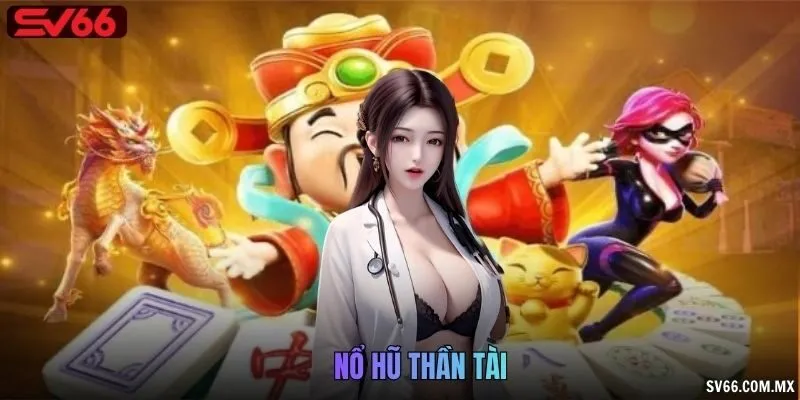 Nổ Hũ Thần Tài